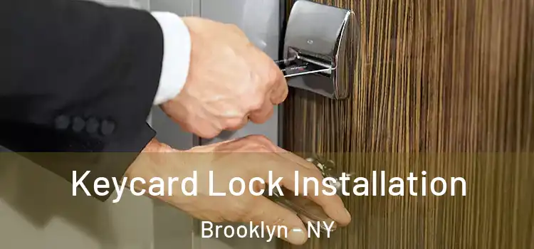Keycard Lock Installation Brooklyn - NY