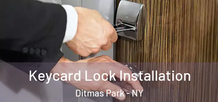 Keycard Lock Installation Ditmas Park - NY