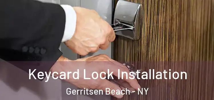 Keycard Lock Installation Gerritsen Beach - NY