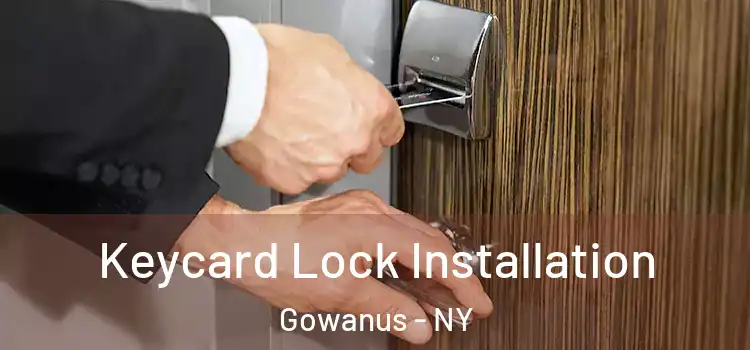 Keycard Lock Installation Gowanus - NY