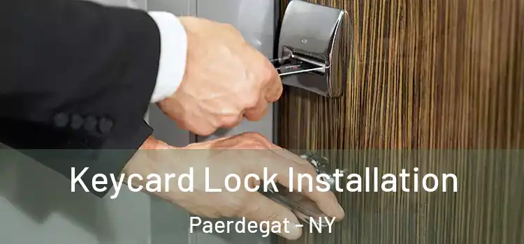 Keycard Lock Installation Paerdegat - NY