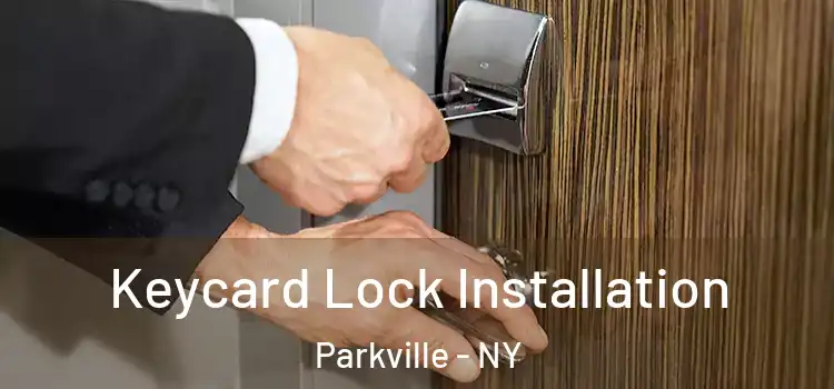  Keycard Lock Installation Parkville - NY