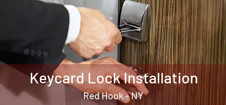 Keycard Lock Installation Red Hook - NY