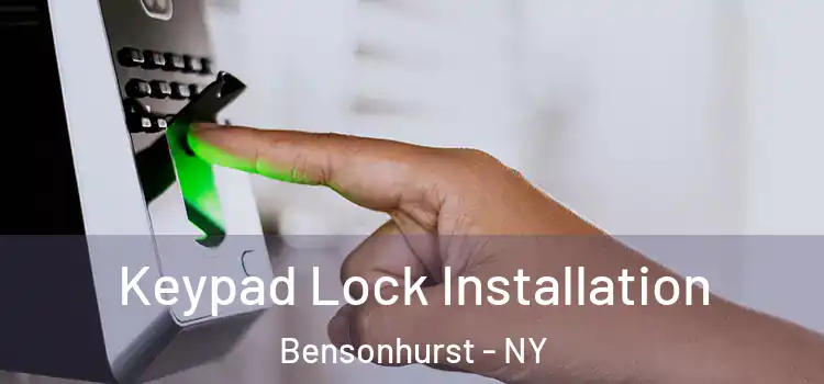 Keypad Lock Installation Bensonhurst - NY