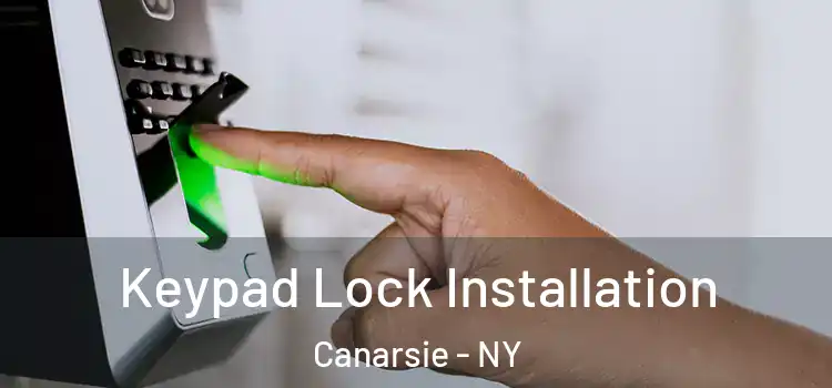 Keypad Lock Installation Canarsie - NY