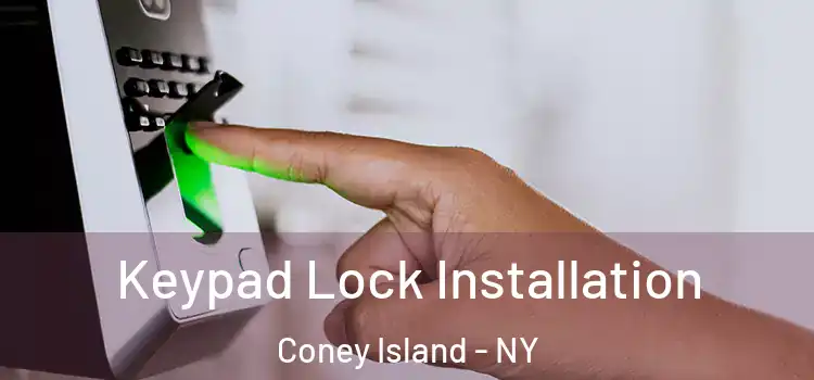 Keypad Lock Installation Coney Island - NY