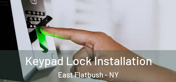 Keypad Lock Installation East Flatbush - NY