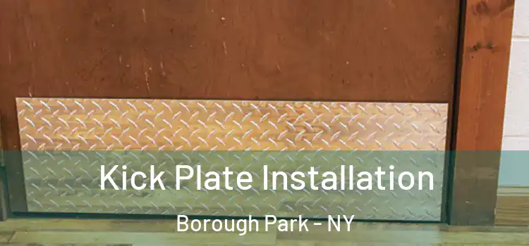 Kick Plate Installation Borough Park - NY