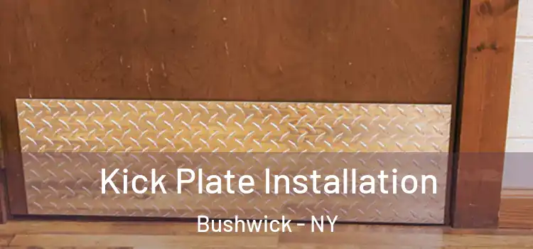 Kick Plate Installation Bushwick - NY