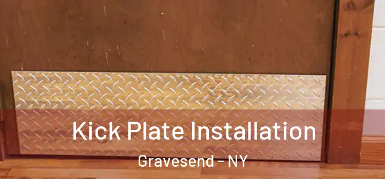 Kick Plate Installation Gravesend - NY