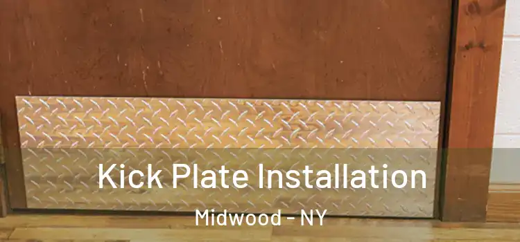 Kick Plate Installation Midwood - NY