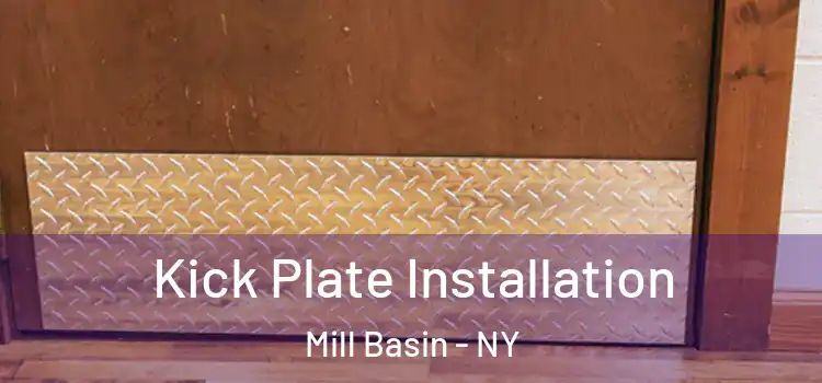 Kick Plate Installation Mill Basin - NY