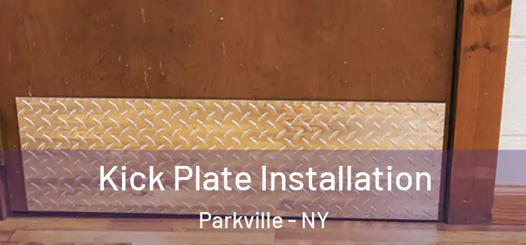 Kick Plate Installation Parkville - NY