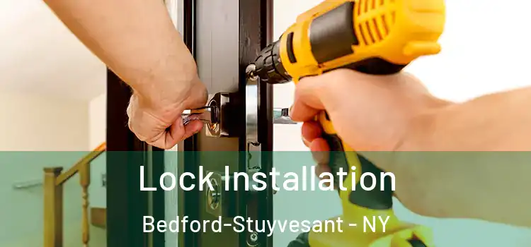 Lock Installation Bedford-Stuyvesant - NY