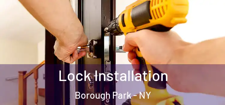 Lock Installation Borough Park - NY