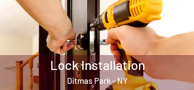 Lock Installation Ditmas Park - NY