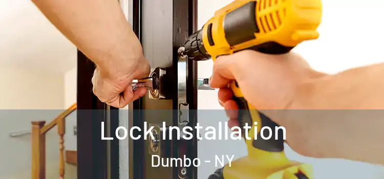 Lock Installation Dumbo - NY