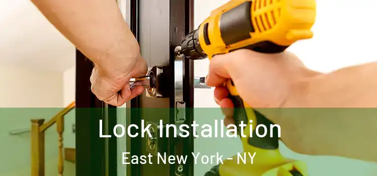  Lock Installation East New York - NY