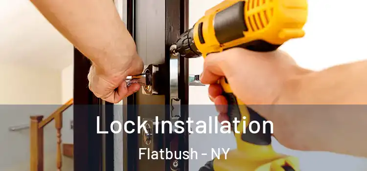  Lock Installation Flatbush - NY