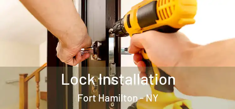  Lock Installation Fort Hamilton - NY