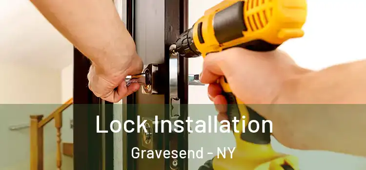 Lock Installation Gravesend - NY