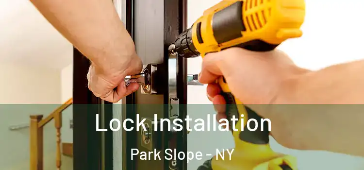Lock Installation Park Slope - NY