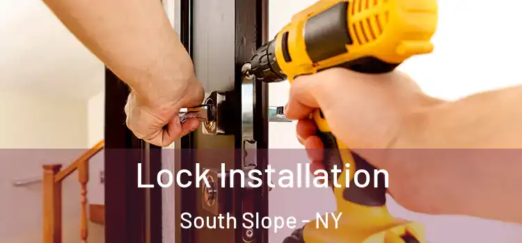 Lock Installation South Slope - NY