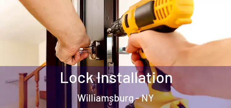 Lock Installation Williamsburg - NY