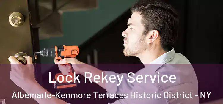 Lock Rekey Service Albemarle-Kenmore Terraces Historic District - NY