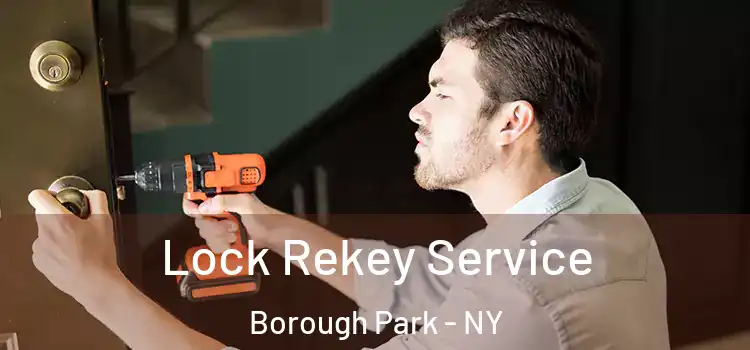 Lock Rekey Service Borough Park - NY