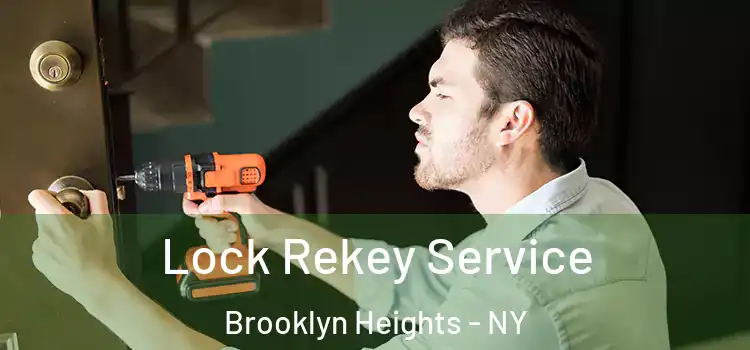 Lock Rekey Service Brooklyn Heights - NY
