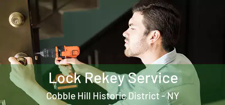 Lock Rekey Service Cobble Hill Historic District - NY