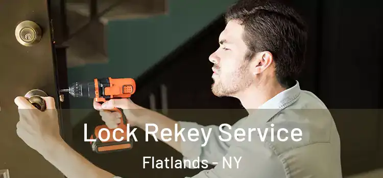 Lock Rekey Service Flatlands - NY