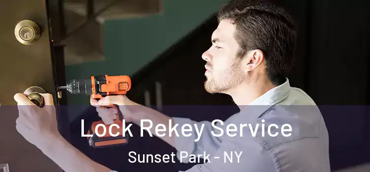 Lock Rekey Service Sunset Park - NY