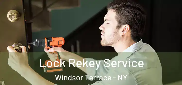 Lock Rekey Service Windsor Terrace - NY