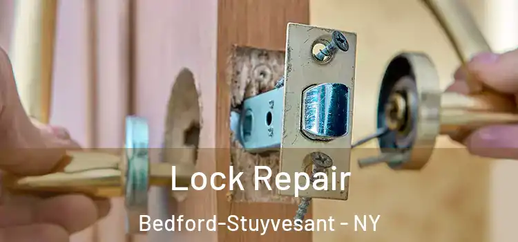 Lock Repair Bedford-Stuyvesant - NY