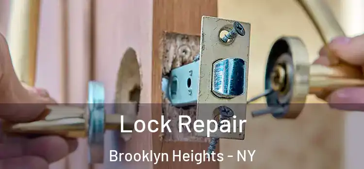 Lock Repair Brooklyn Heights - NY