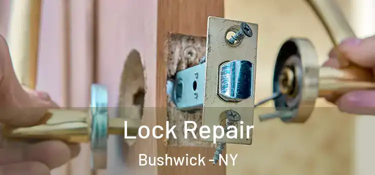 Lock Repair Bushwick - NY