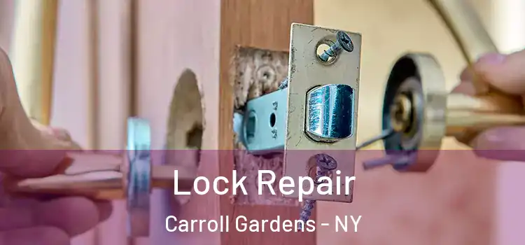 Lock Repair Carroll Gardens - NY