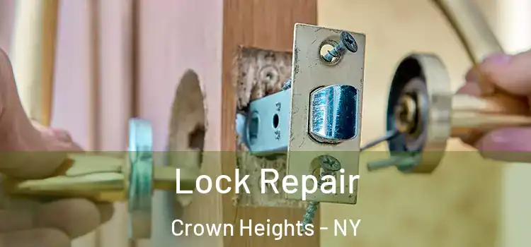 Lock Repair Crown Heights - NY