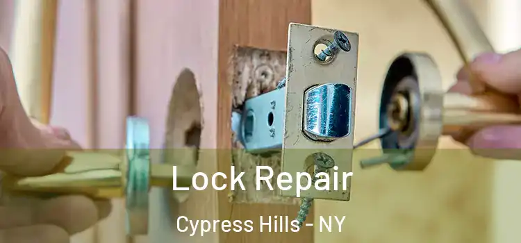 Lock Repair Cypress Hills - NY