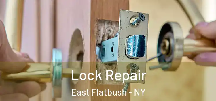 Lock Repair East Flatbush - NY