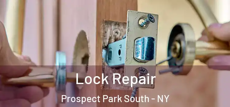  Lock Repair Prospect Park South - NY