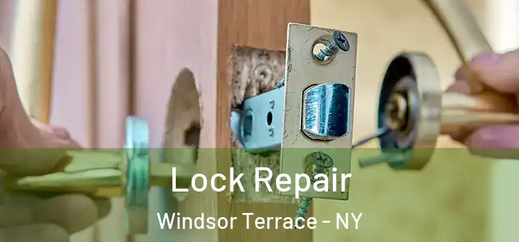 Lock Repair Windsor Terrace - NY