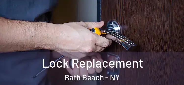 Lock Replacement Bath Beach - NY