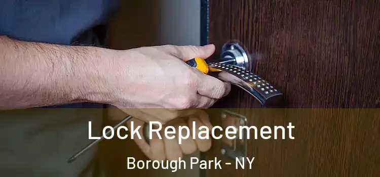 Lock Replacement Borough Park - NY