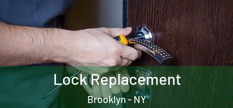 Lock Replacement Brooklyn - NY