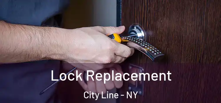 Lock Replacement City Line - NY