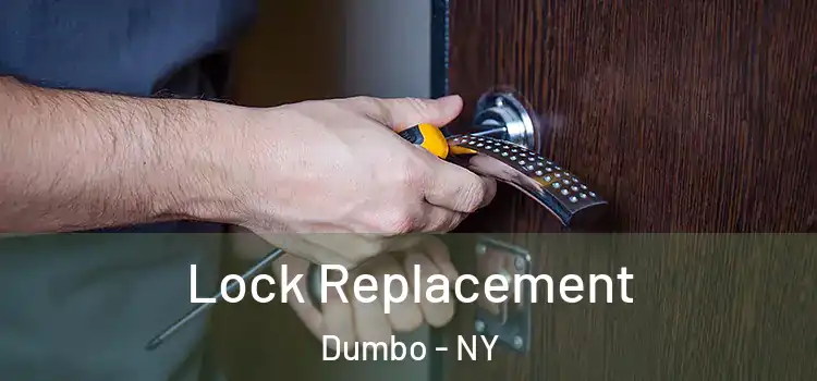 Lock Replacement Dumbo - NY
