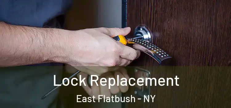 Lock Replacement East Flatbush - NY